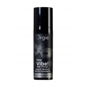 Гель для массажа ORGIE Sexy Vibe High Voltage с эффектом вибрации - 15 мл. - ORGIE - купить с доставкой во Владикавказе