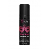 Интимный гель для G-точки ORGIE She Spot с возбуждающим эффектом - 15 мл. - ORGIE - купить с доставкой во Владикавказе