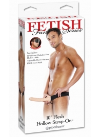 Мужской полый страпон 10  Hollow Strap-On - 24 см. - Pipedream - купить с доставкой во Владикавказе