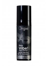 Гель для массажа ORGIE Sexy Vibe High Voltage с эффектом вибрации - 15 мл. - ORGIE - купить с доставкой во Владикавказе