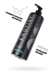 Лубрикант на водной основе Erotist Neutral - 400 мл. - Erotist Lubricants - купить с доставкой во Владикавказе
