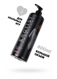 Анальный лубрикант Erotist Anal на водной основе - 400 мл. - Erotist Lubricants - купить с доставкой во Владикавказе