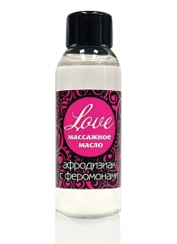 Массажное масло с феромонами Love - 50 мл. - Биоритм - купить с доставкой во Владикавказе
