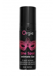 Интимный гель для G-точки ORGIE She Spot с возбуждающим эффектом - 15 мл. - ORGIE - купить с доставкой во Владикавказе