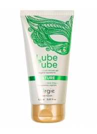Интимный гель на водной основе Lube Tube Nature - 150 мл. - ORGIE - купить с доставкой во Владикавказе