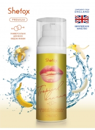 Интимная гель-смазка Shefox Premium «Тропический банан» - 50 мл. - Shefox - купить с доставкой во Владикавказе