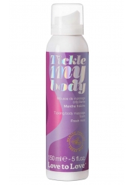 Массажная хрустящая пенка Tickle My Body Fresh Mint с ароматом мяты - 150 мл. - Love to Love - купить с доставкой во Владикавказе
