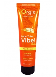 Гель с эффектом вибрации Lube Tube Vibe Medium Pina Colada - 100 мл. - ORGIE - купить с доставкой во Владикавказе