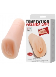 Телесный тугой мастурбатор-вагина Passion Lady - Baile - во Владикавказе купить с доставкой