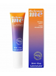 Гель для стимуляции P-зоны Release Me - 30 мл. - Love to Love - купить с доставкой во Владикавказе