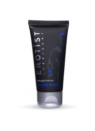 Возбуждающий крем для мужчин Power Night - 50 мл. - Erotist Lubricants - купить с доставкой во Владикавказе